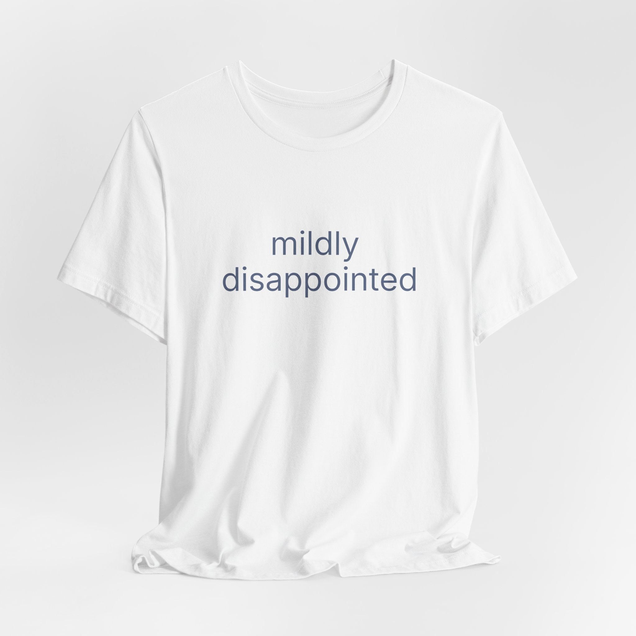 mildly disappointed