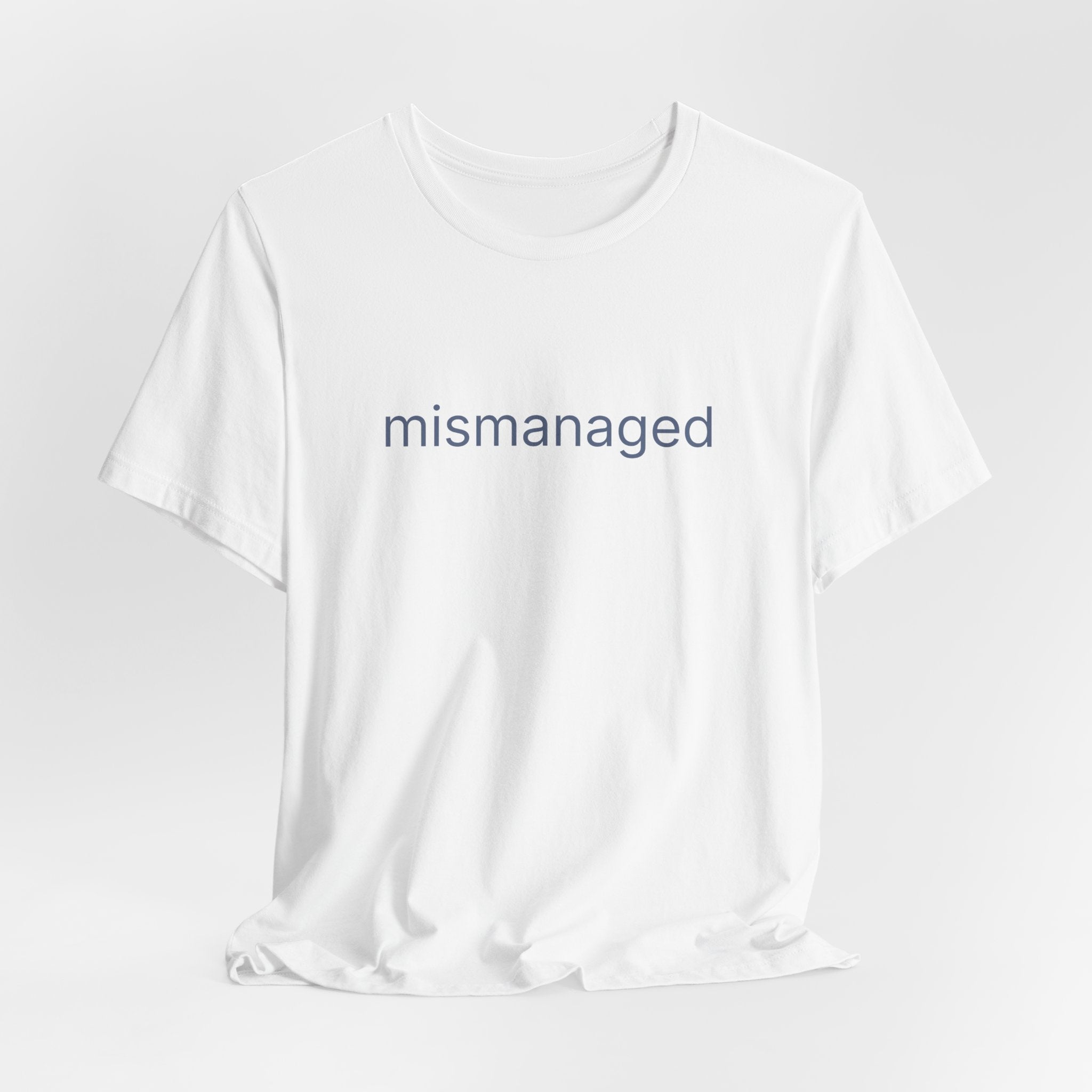 mismanaged