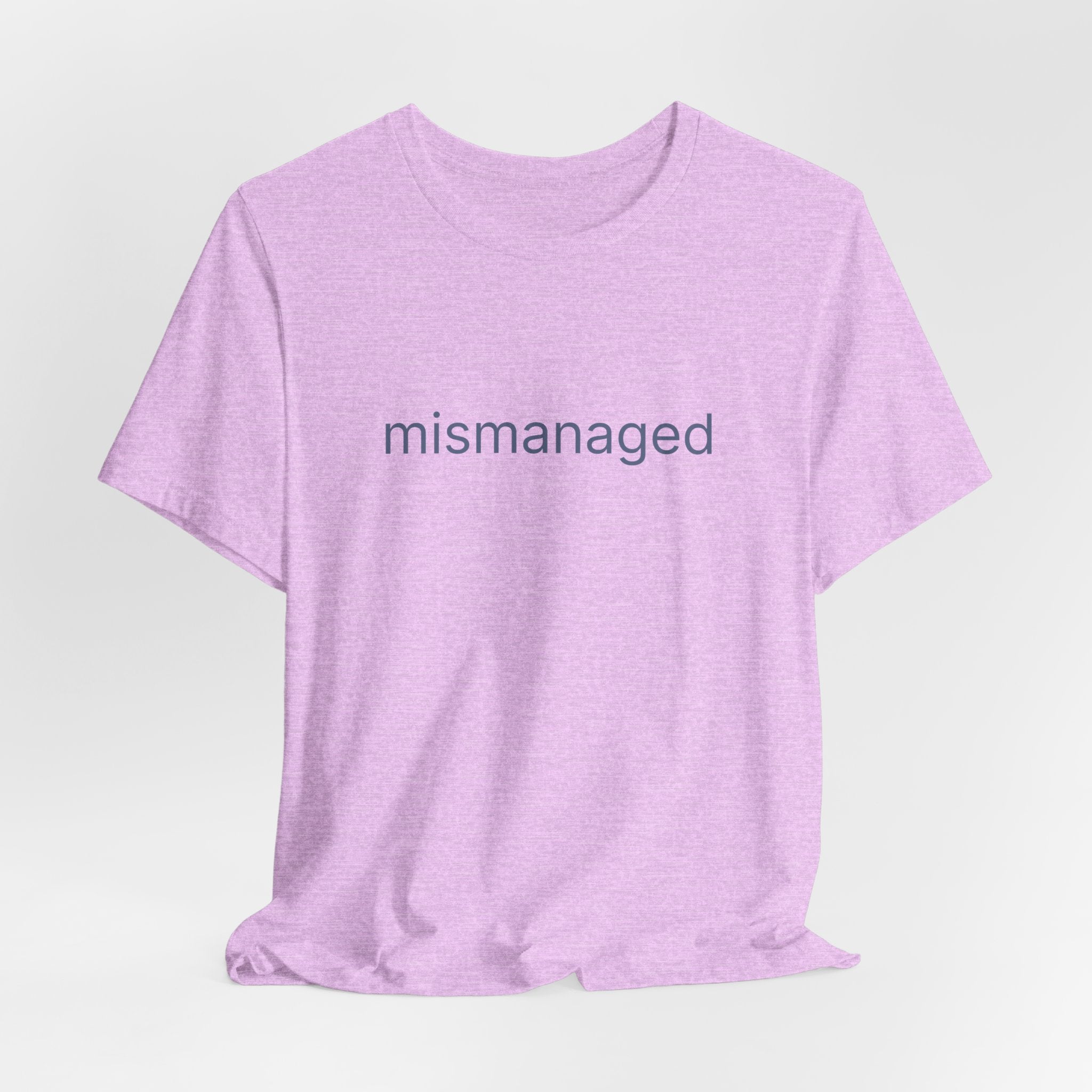 mismanaged